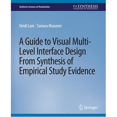 Imagem de A Guide to Visual Multi-Level Interface Design from Synthesis of Empirical Study Evidence