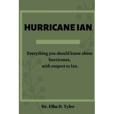 Imagem de Hurricane Ian: Everything you should know about hurricanes, with respect to Ian.