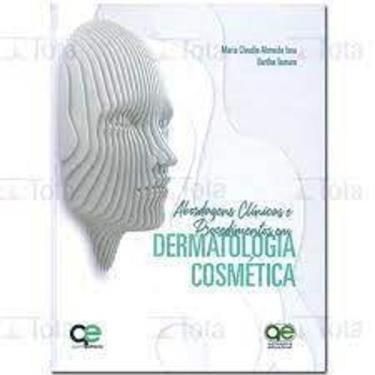 Imagem de Livro - Abordagens Clínicas E Procedimentos Em Dermatologia Cosmética