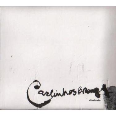 Imagem de CD Carlinhos Brow - Diminuto - SOM LIVRE