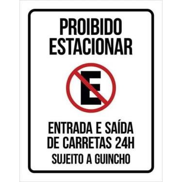 Imagem de Kit 3 Placas Proibido Estacionar Entrada Saída Carretas 24H - Sinalizo
