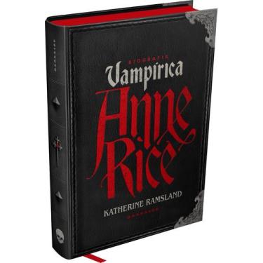 Imagem de Livro - Anne Rice: Biografia Vampírica