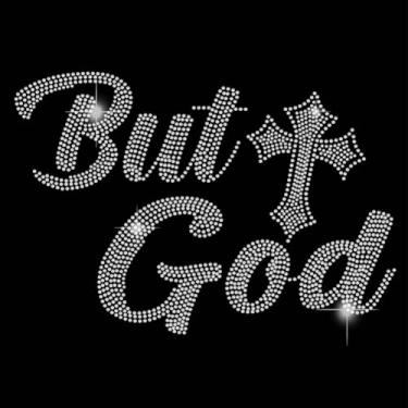 Imagem de SUPERDANT But God Bling Iron on Strass Citações da Bíblia Cristal Strass Ferro em Decalques de Transferência Hotfix Diamante Modelo de Transferência de Calor Aplicação Reparação Transferência Bling