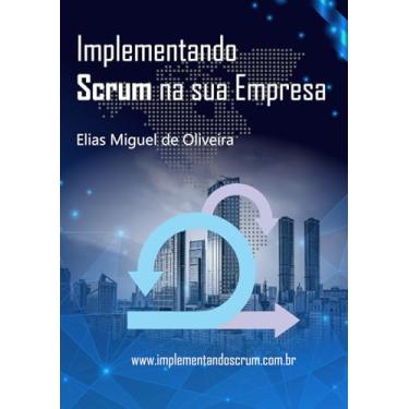 Imagem de Implementando Scrum na sua Empresa (Portuguese Edition)