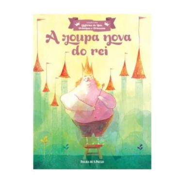 Imagem de Livro A roupa nova do rei Coleção Folha Histórias de Ries, Príncipes e