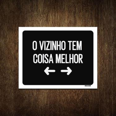 Imagem de Placa Decorativa O Vizinho Tem Coisa Melhor 36X46