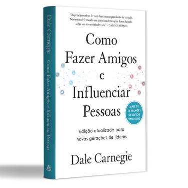 Imagem de Como Fazer Amigos e Influenciar Pessoas, Edição Atualizada Para Uma No