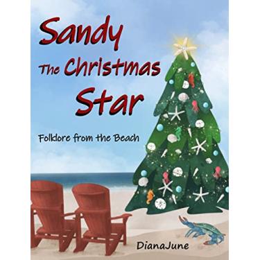 Imagem de Sandy, the Christmas Star: Folklore from the Beach