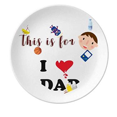 Imagem de Prato de porcelana I Love Papa Love Happiness Jantar Redondo Prato Masculino