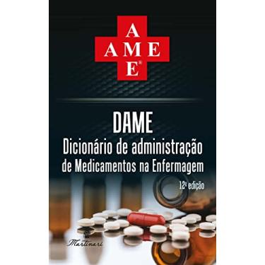 Imagem de Dame Dicionário de Administração de Medicamentos na Enfermagem AME