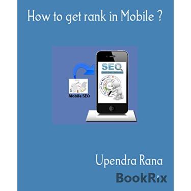 Imagem de How to get rank in Mobile ?: SEO book by Indian writer (English Edition)
