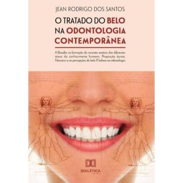 Imagem de O tratado do belo na odontologia contemporânea: a filosofia na formação do conceito estético das dif