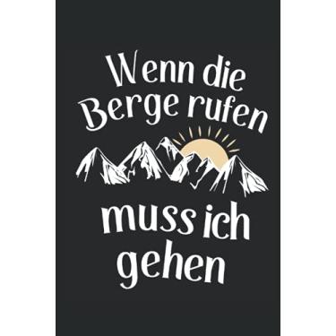 Imagem de Wenn die Berge rufen muss ich gehen: 6x9 Zoll Hardcover Notizbuch liniert 120 Seiten für Wanderliebhaber und Wanderliebhaberinnen