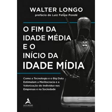 Imagem de Livro - O fim da Idade Média e o início da Idade Mídia