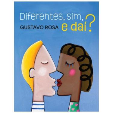 Imagem de Diferentes, Sim, E Dai?