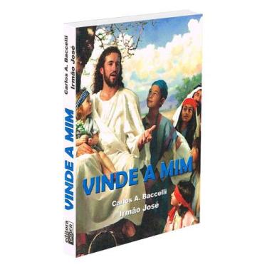 Imagem de Vinde a Mim - Reflexões e Apontamentos Espirituais - DIDIER