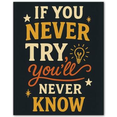 Imagem de ZUKIY If You Never Try You'll Never Know - Pôster motivacional - Arte de parede com citação inspiradora para sala de aula, escritório, academia, casa, - Impressão sem moldura 20 x 25 cm
