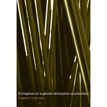 Imagem de El imaginario en la genesis del proyecto arquitectonico - Espanhol