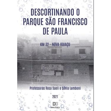 Imagem de Descortinando o Parque São Francisco de Paula Km 32 - Nova Iguaçu-Português