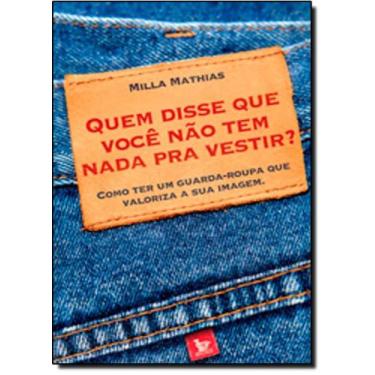 Imagem de Quem disse que voce nao tem nada pra vestir - MATRIX - URBANA, 3