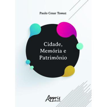 Imagem de Livro - Cidade, Memória E Patrimônio