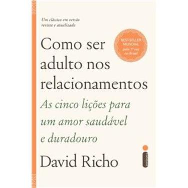 Imagem de Como Ser Adulto Nos Relacionamentos - David Richo - Intrínseca