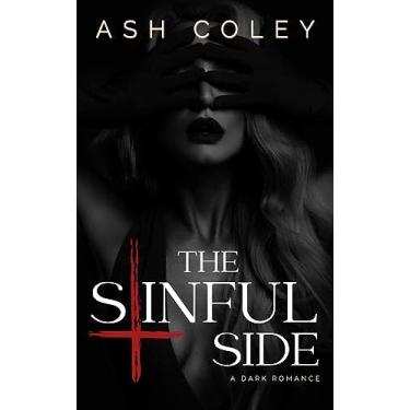 Imagem de The Sinful Side: Enemies to Lovers Dark Romance (The Dark Side Book 1) (English Edition)