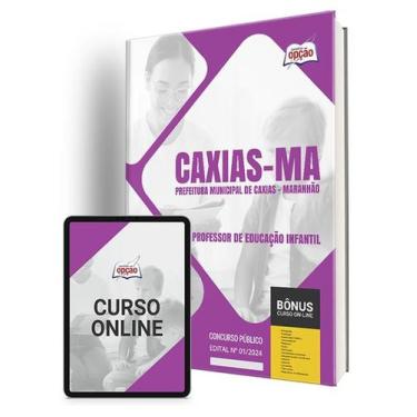 Imagem de Apostila Prefeitura de Caxias - MA 2024 - Professor de Educação Infant