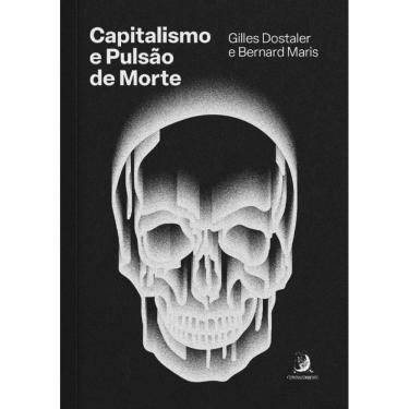 Imagem de Capitalismo E Pulsão De Morte