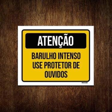 Imagem de Kit 10 Placas Atenção Barulho Intenso Use Protetor Ouvidos - Sinalizo.