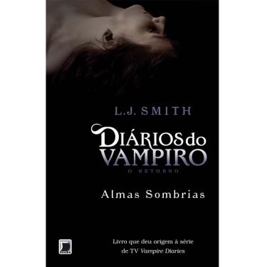 Imagem de Livro - Diários do Vampiro - O Retorno: Almas Sombrias - Volume 2 - L. J. Smith