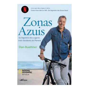 Imagem de Zonas Azuis - Os Segredos Dos Lugares Mais Saudáveis do Planeta - NVER
