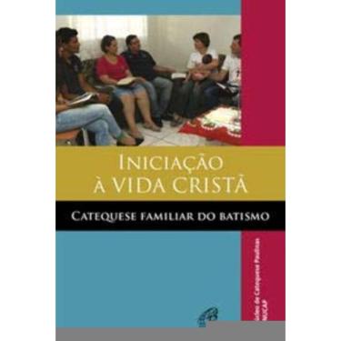 Imagem de Iniciação à Vida Cristã - Catequese Familiar Do Batismo