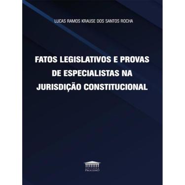 Imagem de Fatos Legislativos E Provas De Especialistas Na Juridicao Constitucional
