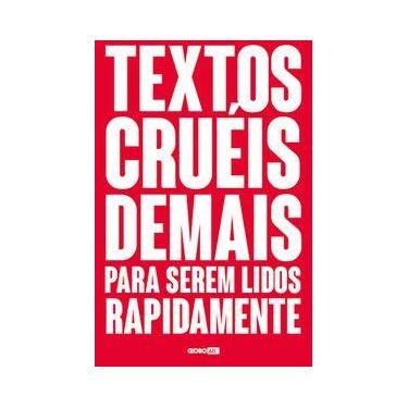 Imagem de Livro - Textos cruéis demais para serem lidos rapidamente - Alt