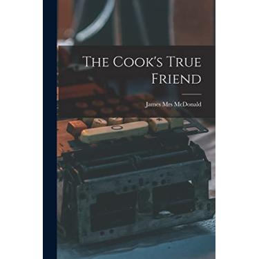 Imagem de The Cook's True Friend [microform]
