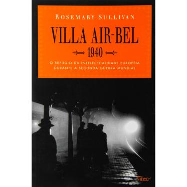 Imagem de Livro - Villa Air-Bel, 1940: O Refúgio da Intelectualidade Européia Durante a Segunda Guerra Mundial
