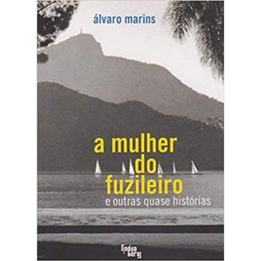 Imagem de MULHER DO FUZILEIRO E OUTRAS QUASE HISTóRIAS, A