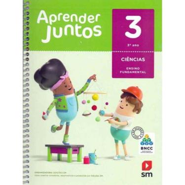 Imagem de Aprender Juntos Ciências 3 Ano - BNCC - 06Ed/17