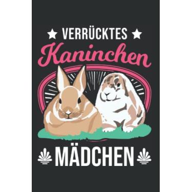Imagem de Kaninchen Notizbuch: Verrücktes Kaninchen Mädchen Häschen Hase / 6X9 Zoll / 120 Linierte Seiten