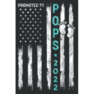 Imagem de Promoted to Pops 2022 American Flag Patriotic New Pops_1.pdf: Journal/Ruled Notebook with Premium Paper, Inner Pocket, with 6" x 9", 120 Pages.