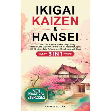 Imagem de Livro IKIGAI, KAIZEN & HANSEI: Encontre o propósito da sua vida