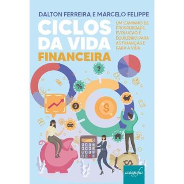 Imagem de Ciclos da Vida Financeira: Um caminho de prosperidade, evolução e equilíbrio para as finanças e para a vida.