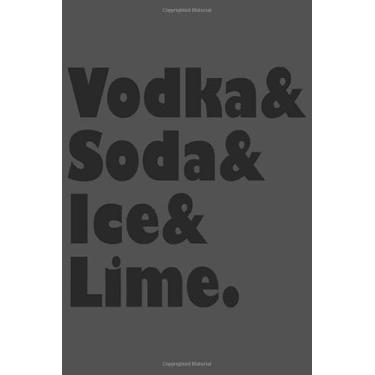 Imagem de Vodka & Soda & Ice & Lime.: Cocktail Rezpte Bartender Geschenk Für Barkeeper Dina5 Liniert Notizbuch Tagebuch Planer Notizblock Malheft Kladde Journal Strazze