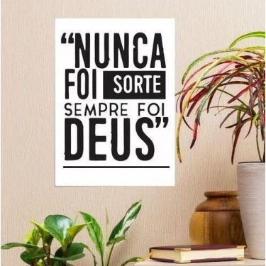Imagem de Placa Quadro Mdf Nunca Foi Sorte Sempre Foi Deus Tam 20x30cm - ARTSIM