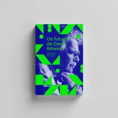 Imagem de Os Futuros de Darcy Ribeiro - ELEFANTE EDITORA, Sortido