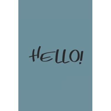 Imagem de Hello Black Text Notebook: Spirit Mountain Blue Matte Finish Lined Journal, 6 x 9 120 Pages, Gift For Thinkers, List Makers and Doers (Hello Black Text Journal)