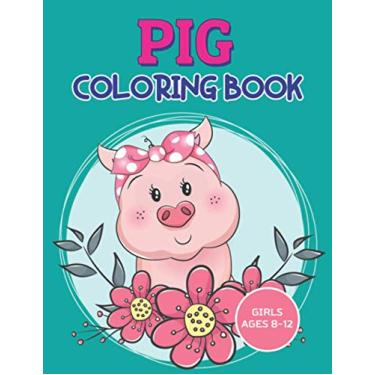 Imagem de Pig Coloring Book Girls Ages 8-12: Pig Coloring Book for Girls with Paisley, Henna and Mandala Designs to Relieve Stress (Cute Gift for Pig Lovers)