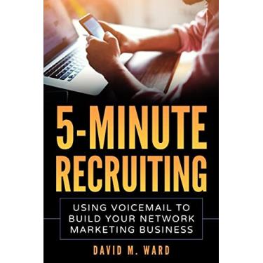 Imagem de 5-Minute Recruiting: Using Voicemail to Build Your Network Marketing Business