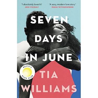 Imagem de Seven Days in June: the instant New York Times bestseller and Reese's Book Club pick